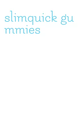 slimquick gummies