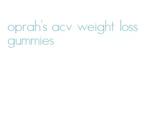 oprah's acv weight loss gummies