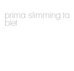 prima slimming tablet