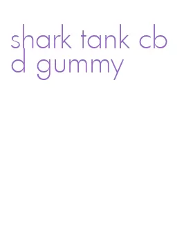 shark tank cbd gummy