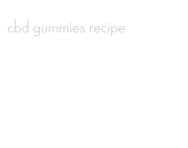 cbd gummies recipe