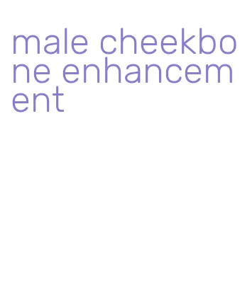 male cheekbone enhancement