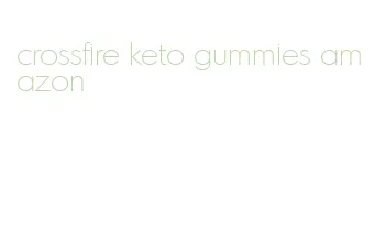 crossfire keto gummies amazon