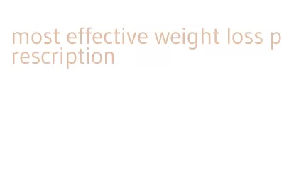 most effective weight loss prescription