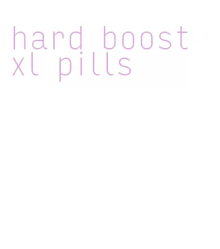 hard boost xl pills