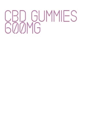 cbd gummies 600mg