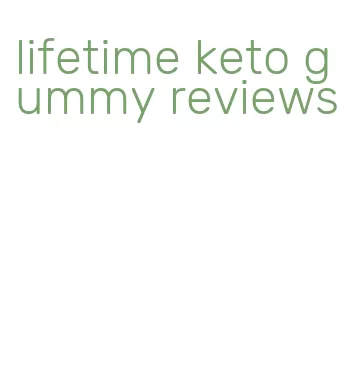 lifetime keto gummy reviews