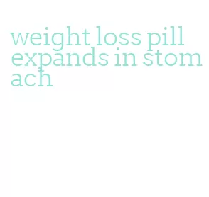 weight loss pill expands in stomach