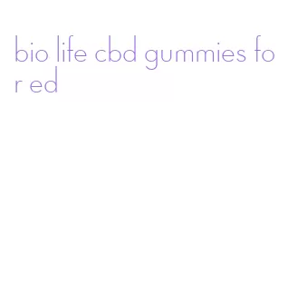 bio life cbd gummies for ed