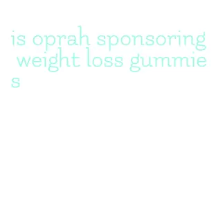 is oprah sponsoring weight loss gummies