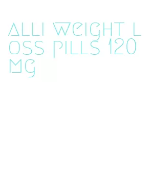 alli weight loss pills 120 mg