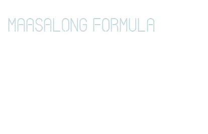 maasalong formula