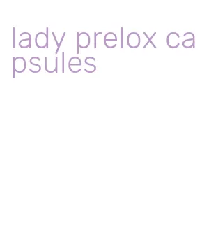 lady prelox capsules