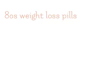 80s weight loss pills