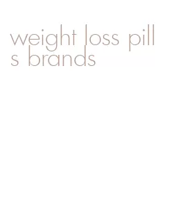 weight loss pills brands