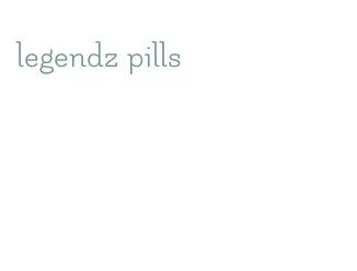 legendz pills