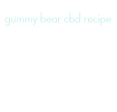 gummy bear cbd recipe