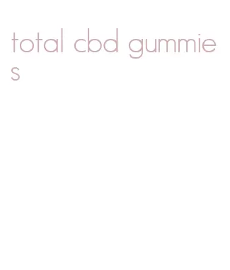 total cbd gummies