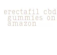 erectafil cbd gummies on amazon