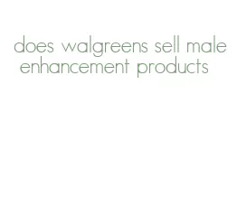 does walgreens sell male enhancement products