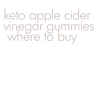 keto apple cider vinegar gummies where to buy