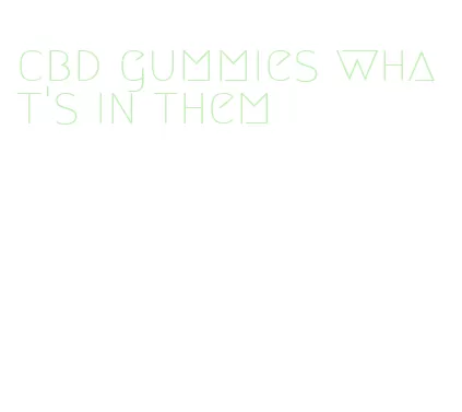 cbd gummies what's in them