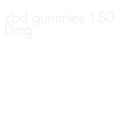 cbd gummies 1500mg