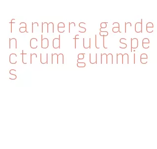 farmers garden cbd full spectrum gummies