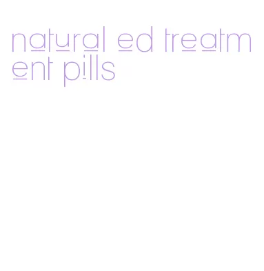 natural ed treatment pills