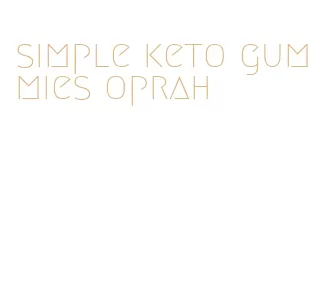 simple keto gummies oprah