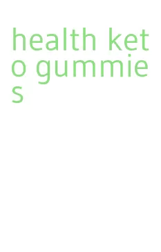 health keto gummies