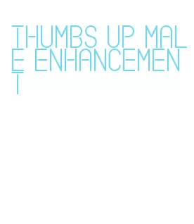 thumbs up male enhancement