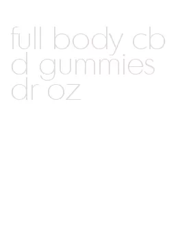 full body cbd gummies dr oz