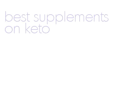 best supplements on keto