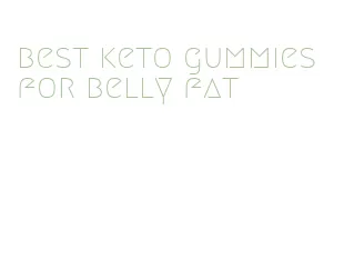 best keto gummies for belly fat