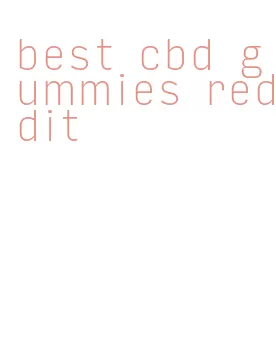 best cbd gummies reddit