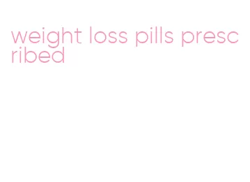 weight loss pills prescribed