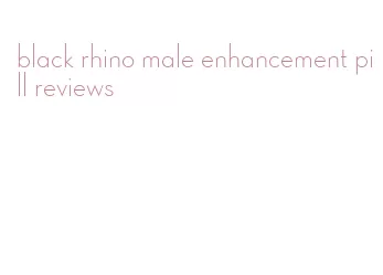 black rhino male enhancement pill reviews