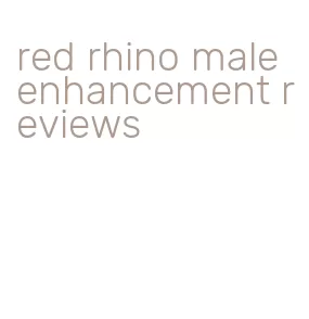 red rhino male enhancement reviews