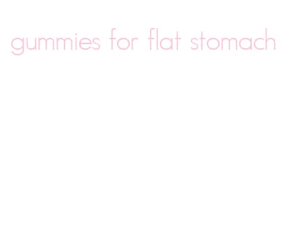 gummies for flat stomach