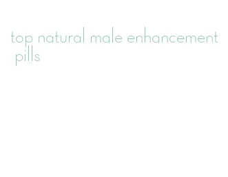 top natural male enhancement pills