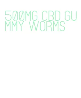 500mg cbd gummy worms