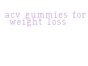 acv gummies for weight loss