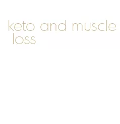 keto and muscle loss