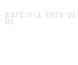 garcinia keto plus