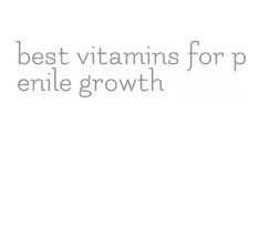 best vitamins for penile growth