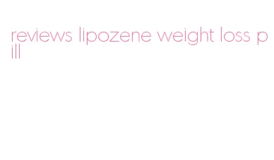 reviews lipozene weight loss pill