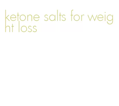 ketone salts for weight loss