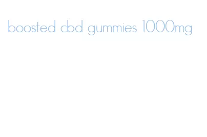 boosted cbd gummies 1000mg