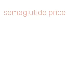 semaglutide price